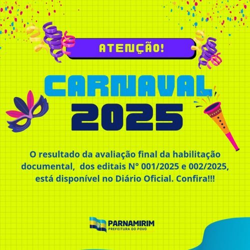 Carnaval de Parnamirim: Prefeitura divulga artistas e orquestras habilitados a seguir no processo de seleção