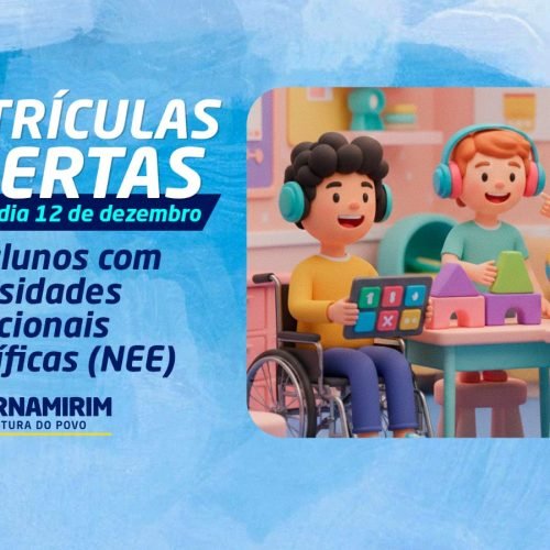 Parnamirim inicia matrículas para alunos com necessidades educacionais específicas