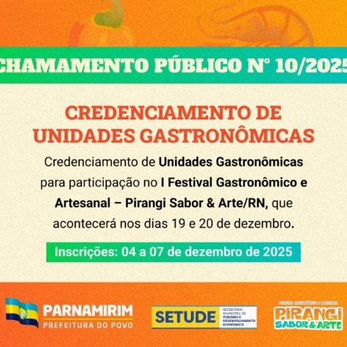Parnamirim abre credenciamento para empreendedores do ramo gastronômico que desejem participar do Festival Pirangi Sabor & Arte