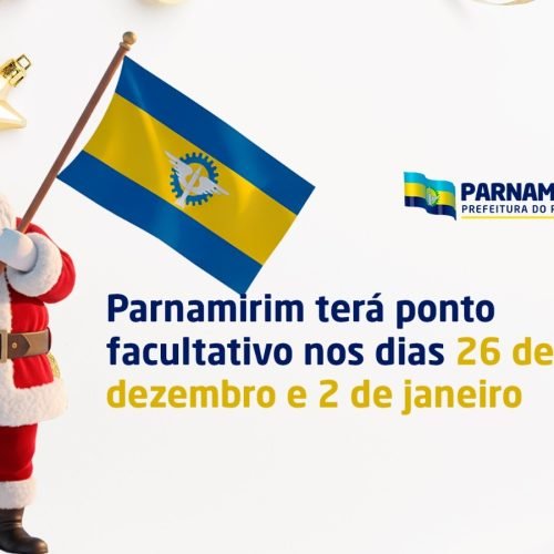 Parnamirim terá ponto facultativo nos dias 26 de dezembro e 2 de janeiro