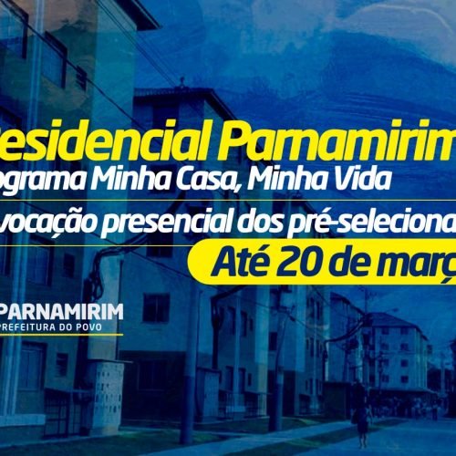 Residencial Parnamirim II: pré-selecionados têm até sexta (20) para validar cadastro