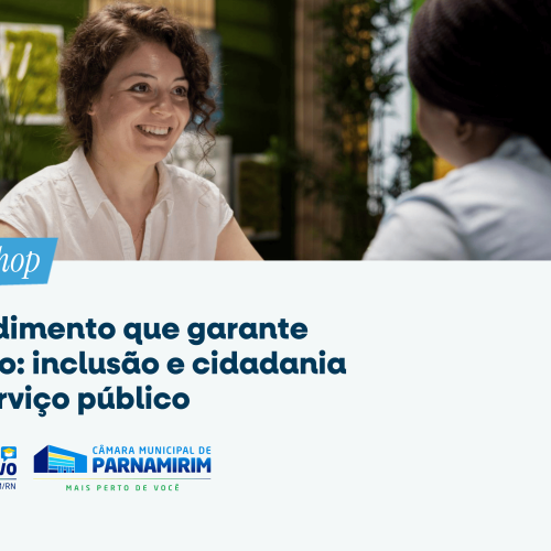 Escola do Legislativo promove Workshop sobre inclusão e cidadania