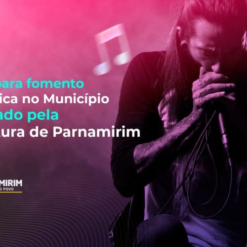 Edital para fomento da Música no Município é lançado pela Prefeitura de Parnamirim