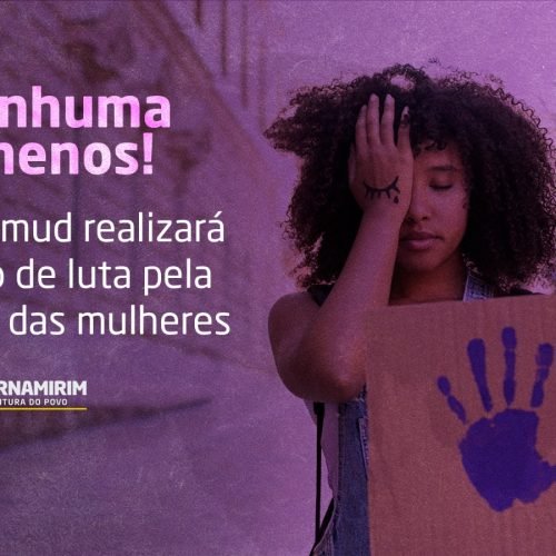 Semmud realizará uma ação sobre a luta pela vida das mulheres em Parnamirim