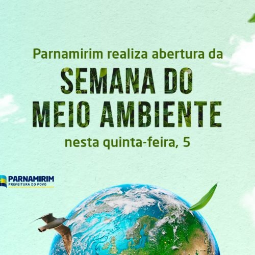 Parnamirim realiza abertura da Semana do Meio Ambiente nesta quinta-feira, 5