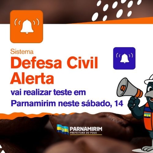 Sistema Defesa Civil Alerta vai realizar teste em Parnamirim neste sábado, 14