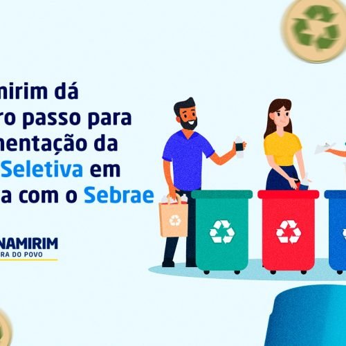 Parnamirim dá o primeiro passo para a Coleta Seletiva com apoio do SEBRAE e Governo Federal