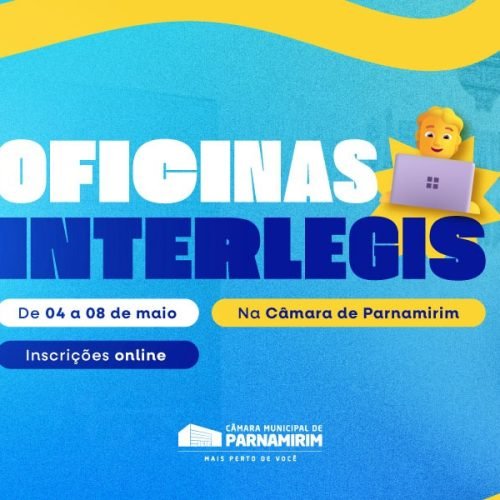Inscrições abertas para oficinas do Interlegis na Câmara de Parnamirim
