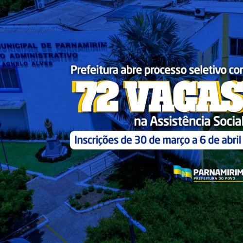 Prefeitura abre processo seletivo com 72 vagas na Assistência Social