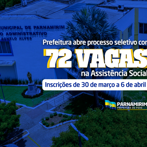 Prefeitura abre processo seletivo com 72 vagas na Assistência Social
